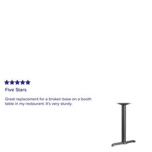 Load image into Gallery viewer, 5'' x 22'' Restaurant Table T-Base with 3'' Dia. Table Height Column