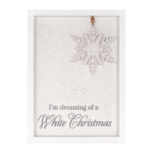 Load image into Gallery viewer, Dreaming of a White Christmas Snowflake Sign 12"H
