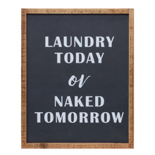 Load image into Gallery viewer, Wood Laundry Sentiment Sign 15&quot;H
