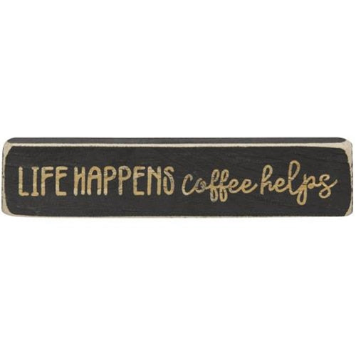 Life Happens Coffee Helps Laser Cut Block 8