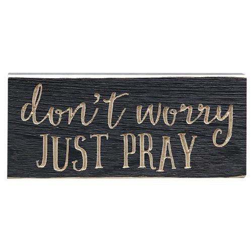 Just Pray Engraved Sign 8