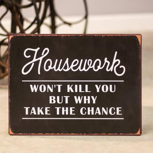 Housework Won't Kill You Sign  (Pack of 2)