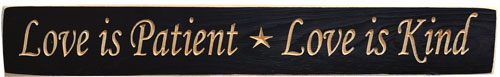 Love Is Patient Engraved Sign 24