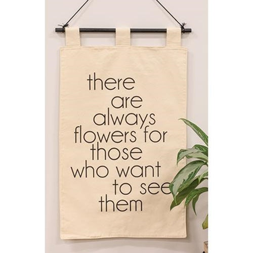 *There Are Always Flowers Fabric Wall Hanging