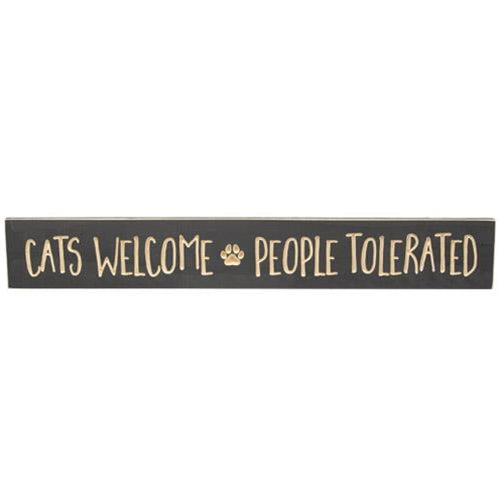 Cats Welcome People Tolerated Engraved Sign 24
