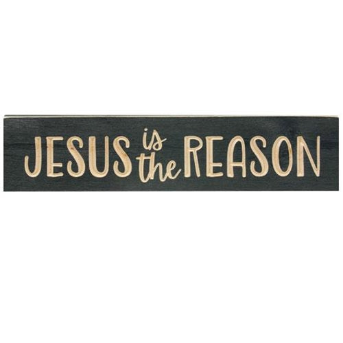 Jesus is the Reason  Engraved Sign 5.5