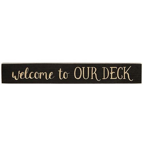 Welcome to Our Deck Sign Smooth Black 24