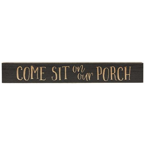 Come Sit on Our Porch Sign Dark Gray 24