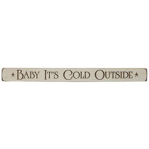 Baby It's Cold Engraved Block 18