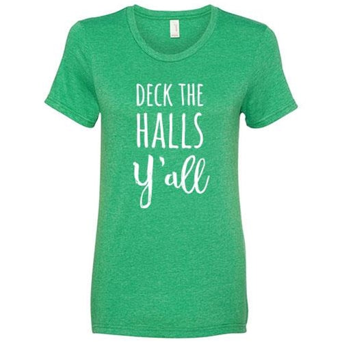 Deck the Halls Y'all T-Shirt Heather Green Large