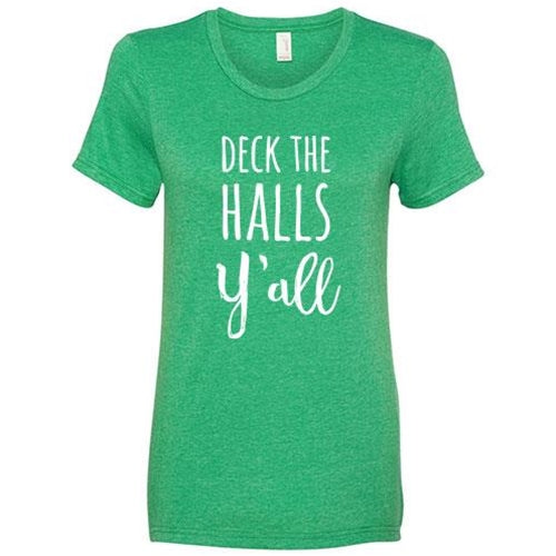 Deck the Halls Y'all T-Shirt Heather Green Extra Large