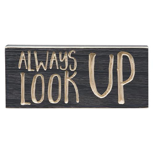 Always Look Up Engraved Sign 3.5