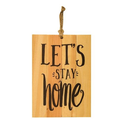 Let's Stay Home Slat Sign 4