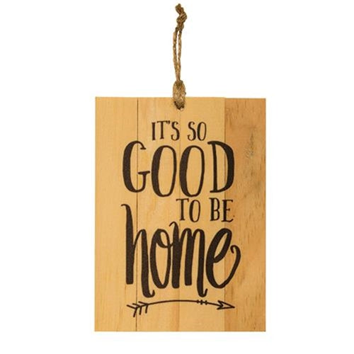 It's So Good to be Home Slat Sign 4