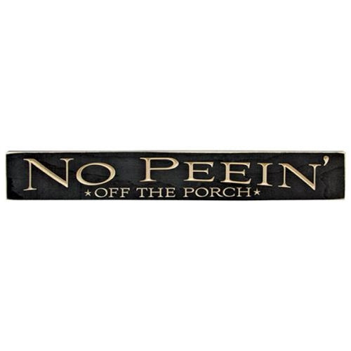No Peein' Off the Porch Engraved Sign 24
